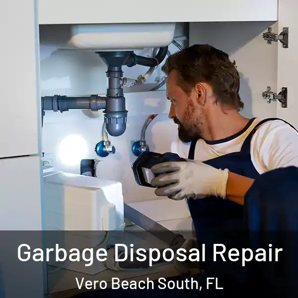  Garbage Disposal Repair Vero Beach South, FL