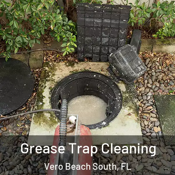  Grease Trap Cleaning Vero Beach South, FL