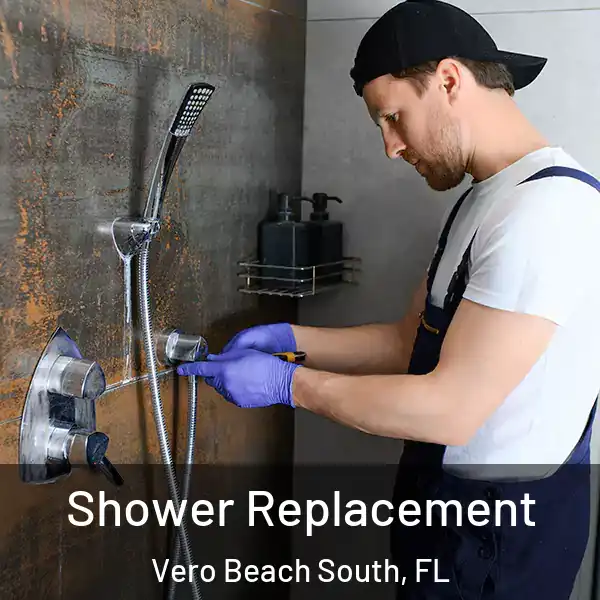  Shower Replacement Vero Beach South, FL