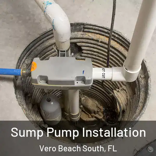  Sump Pump Installation Vero Beach South, FL