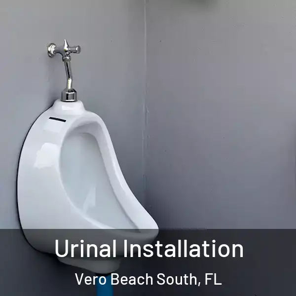  Urinal Installation Vero Beach South, FL