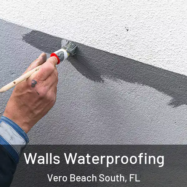  Walls Waterproofing Vero Beach South, FL