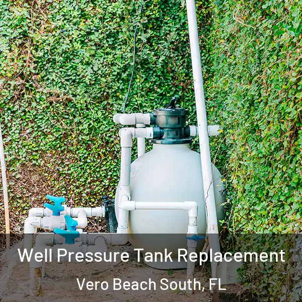  Well Pressure Tank Replacement Vero Beach South, FL